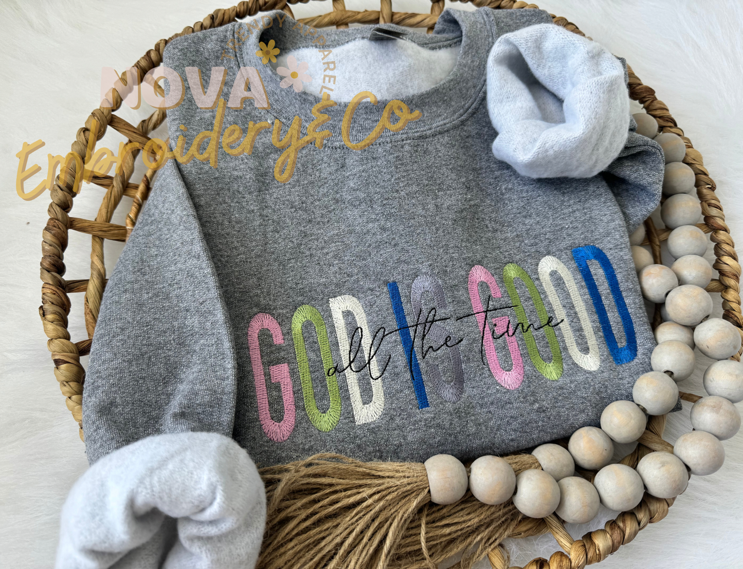 God Is Good all the time Sweatshirt