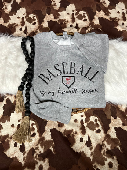 Baseball is my favorite season Sweatshirt