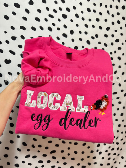 Local Egg Dealer Sweatshirt,  Embroidered Egg Dealer Sweater, Fluffy Chickens, Chicken Obsessed, Gifts, Chicken lover gifts, Egg Dealer